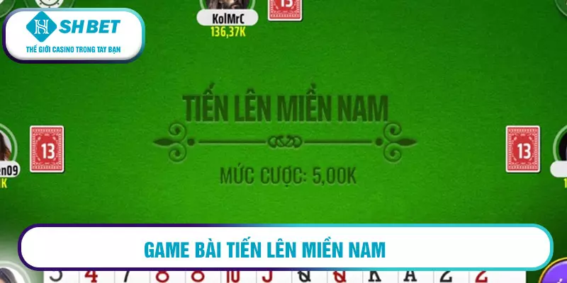 Game bài tiến lên miền Nam