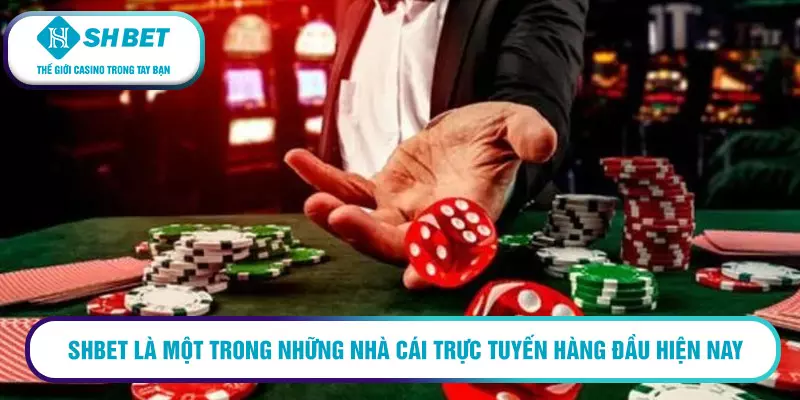 SHBET là một trong những nhà cái trực tuyến hàng đầu hiện nay